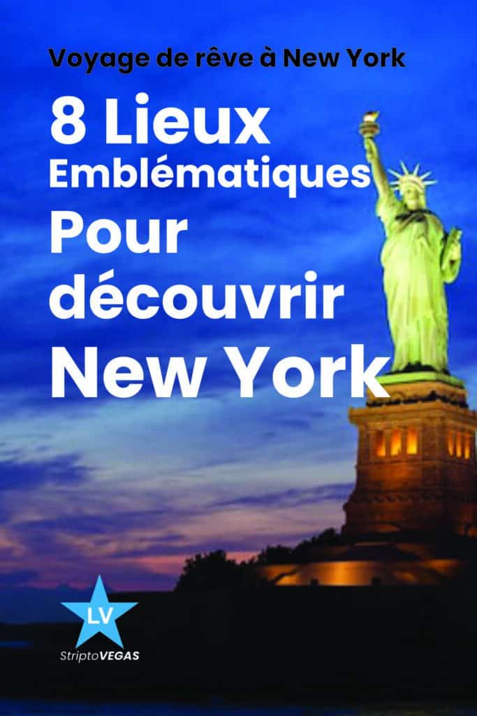 8 Lieux Emblématiques à New York